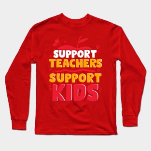 Support Teachers Support Kids Back To School Long Sleeve T-Shirt